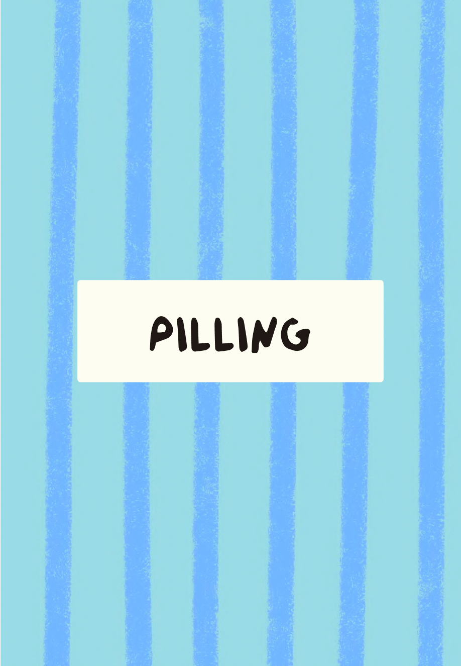 Text 'PILLING' on a blue striped background